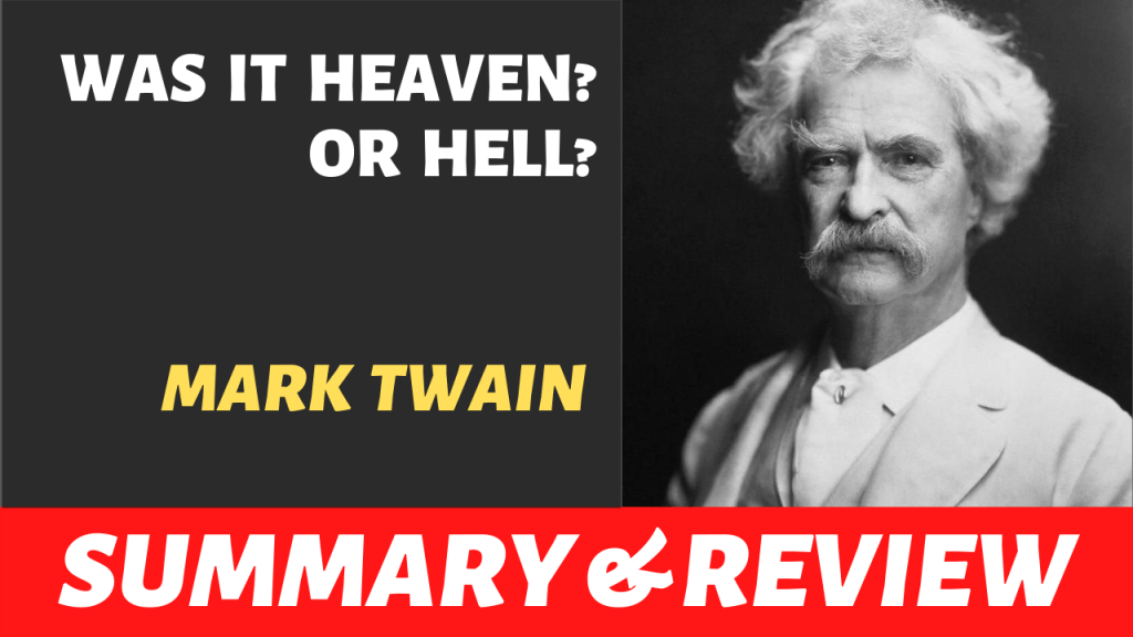 Was It Heaven? Or Hell? by Mark Twain: Summary and&nbsp;Review