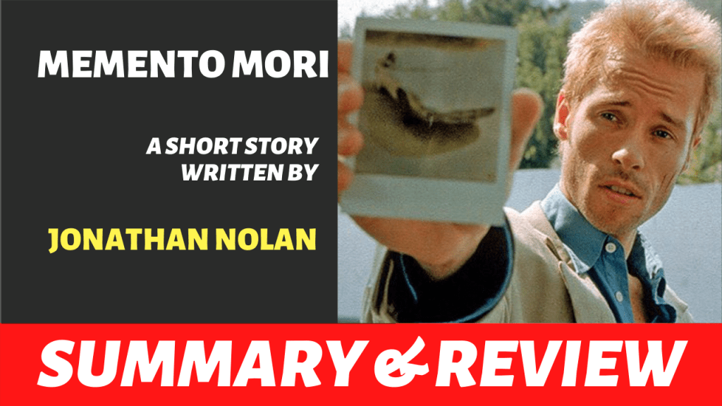 Memento Mori by Jonathan Nolan: Summary, Analysis and&nbsp;Review