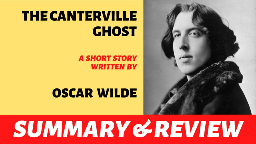 The Canterville Ghost by Oscar Wilde: Summary and Analysis
