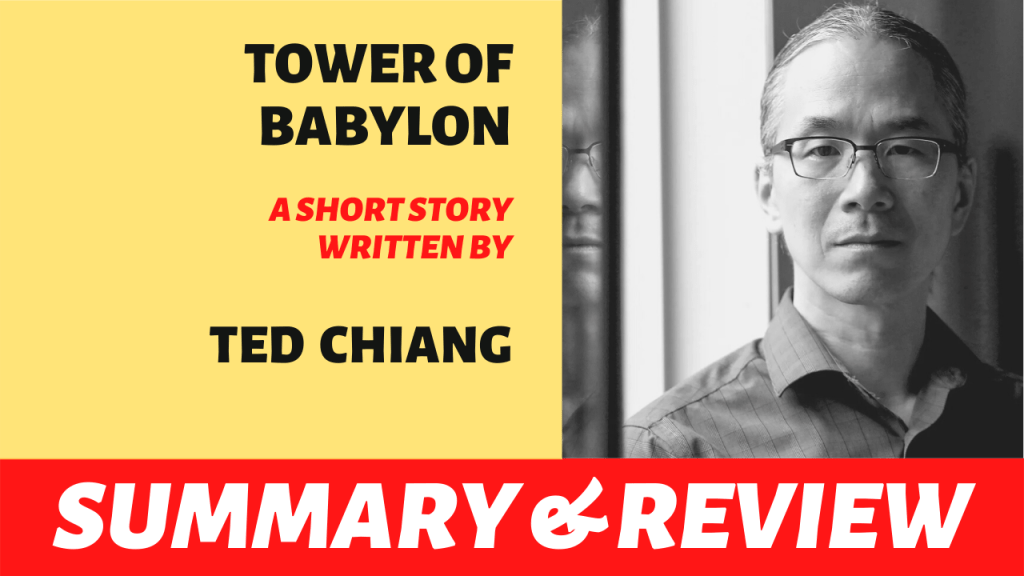 Tower of Babylon by Ted Chiang: Summary Explained and&nbsp;Review