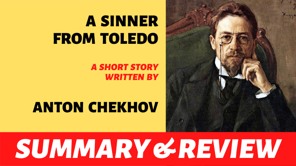 A Sinner from Toledo by Anton Chekhov: Review and Analysis