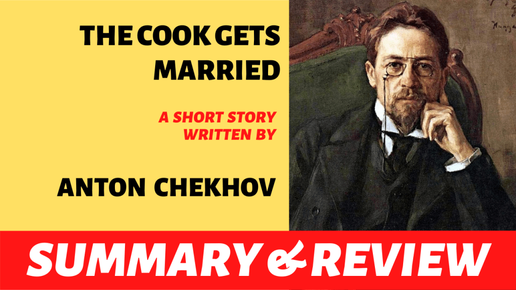 The Cook Gets Married by Anton Chekhov: Summary and Review