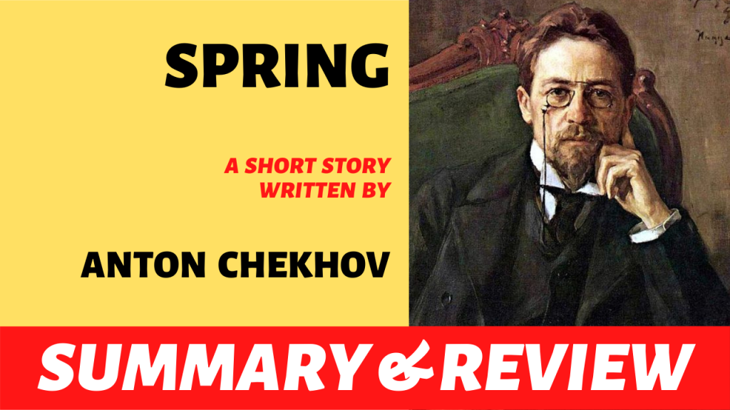 Spring by Anton Chekhov: Review and Analysis