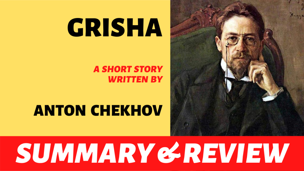 Grisha by Anton Chekhov: Summary and Review