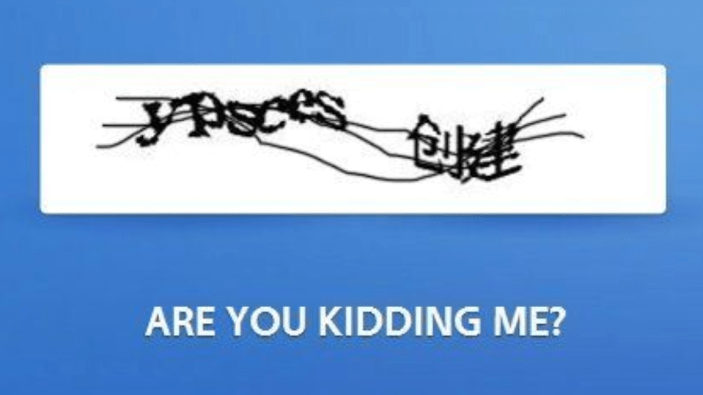 Why “Are You a Human” Tests Frustrate Us So Damn&nbsp;Much!